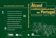Álcool Álcool e problemas ligados ao álcool em Portugal · Portugal, país situado entre os países-membros da União Europeia com um dos maiores consumos de bebidas alcoólicas