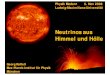 Neutrinos aus Himmel und Hölle - Max Planck Society€¦ · Atmosphärische Neutrino-Oszillationen Super-Kamiokande misst Neutrinofluss abhängig vom Zenitwinkel Zenitwinkelverteilung