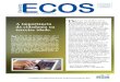 ECOS · 2 ECOS e você ECOS assegura suplementação para participantes ativos A Lei nº 9876, de 29.11.1999, que criou o “fator previ-denciário” - nova regra que altera a forma