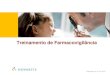 Treinamento de Farmacovigilância - WebMeetingfarmacovigilancia.webmeeting.com.br/download/Modulo_I.pdf · • Ex.2: Paciente em uso de Foraseq para asma informou que a sua crise