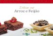 Empresa Brasileira de Pesquisa Agropecuáriaainfo.cnptia.embrapa.br/digital/bitstream/item/... · feijão entram no cardápio na forma de bolos, biscoitos, saladas, doces, sorvetes
