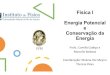 Física I Energia Potencial e Conservação da Energia...Book_SEARS_Vol1.indb 225 02/09/15 6:31 PM Capítulo 7 – Energia potencial e conservação da energia 225 A Equação 7.1