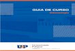 GUIA DE CURSO - UnP...Educação a Distância (NEaD) em 2004 e, no ano 2006, o credenciamento institucional para atuação nacional nos diversos níveis do ensino superior. Atualmente,