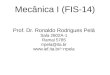 Prof. Dr. Ronaldo Rodrigues Pelá - ITArrpela/downloads/fis14/FIS14-2013-aula19.pdf · 2013. 10. 15. · N de maneira que a aceleração do ponto P é 1,20 m/s2. Determine a potência