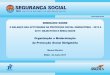 Organização e Modernização da Protecção Social ObrigatóriaO BALANÇO DAS ACTIVIDADES DA PROTECÇÃO SOCIAL OBRIGATÓRIA – 2012 A 2017: OBJECTIVOS E RESULTADOS Organização