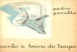 Canto à beira do tempo : poemas · 2018. 7. 3. · Desenho de Trindade Leal – 1955 . Diagramação: Gabriela Viale Pereira . Dados Internacionais de Catalogação na Publicação