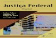 Justiça Federal Digital | Ano nº9 | Julho 2016 Justiça Federal...5. ed. de acordo com a lei n.12.873/2013, Súmula Vinculante 33 e MP 664/2014. São Paulo: Saraiva, 2015. 784 p
