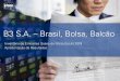 B3 S.A. – Brasil, Bolsa, Balcão...Os resultados deste trabalho estão apresentados neste relatório e servirão de base para apoiar a gestão do tema na B3 e direcionar suas iniciativas