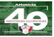 historias GLORIOSAS - clicRBS · A fundação do Joinville Esporte Clube, em 1976, teve como gran-des parceiros João Hansen Júnior e Carlos Roberto Hansen, o Cau Hansen. Pai e filho