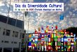 Dia da Diversidade Cultural e do Diálogo para o Desenvolvimento · 2020. 7. 28. · Neste dia realizam-se atividades em vários países do mundo para celebrar a diversidade cultural