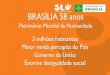 New BRASÍLIA 58 anos · 2020. 8. 1. · Construção de três unidades de transbordo 1986 Usina de Tratamento de Lixo de Ceilândia 1995 Coleta seletiva em 24quadras no Plano Piloto