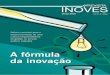 New A fórmula da inovação · 2018. 6. 8. · José Roberto de Oliveira Ketter Valéria Zuchi Caliari Lavínia Coutinho Cardoso ... “em especial de quem nem sabe que paga impostos”