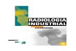O Portal Brasileiro de Soldagem - Ed. Jan./ 2009 · 2020. 2. 5. · A Radiologia Industrial - Ricardo Andreucci Ed.Jan./2009 6 Em juntas soldadas, a radiografia e o ultra-som são