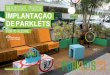 IMPLANTAÇÃO DE PARKLETS - Prefeitura de Porto Alegre...4.1 Diretrizes Gerais de Projeto 15 4.2 Desenvolvimento dos Projetos, Construção e Instalação dos Parklets 18 4.3 Materiais