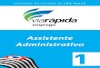 Assistente Administrativo 1 - Portal IDEA · 2020. 2. 17. · Um assistente administrativo precisa desenvolver uma série de qualidades que vai facilitar muito o exercício dessa