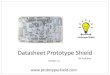 Datasheet Prototype Shield · 2018. 2. 12. · Função: DTH 11 ou DTH 22 são sensores de temperatura e umidade, sendo que o DTH 22 permite temperaturas abaixo de 0. Serve para medir