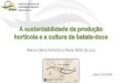 A sustentabilidade da produção hortícola e a cultura da ......reutilização, recuperação e reciclagem de materiais e energia. Resolução de Conselho de Ministros n.º 190-A/2017