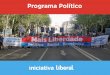 Programa Político...Programa aprovado na 1ª Convenção, em Lisboa, a 5 de maio de 2018. ÍNDICE 1. Programa Político 2. Estratégia 3. Cidadania 4. Poderes do Estado 5. Funções