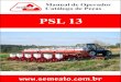 PSL 13 - agricoladalloglio.com.br€¦ · Semeato S/A Industria e Comércio - Rua Camilo Ribeiro 190 - Passo Fundo - RS - Brasil CEP 99060-000 Fone: (54) 21032400 – SAC +55 (54)