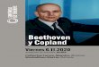 Beethoven y CoplandSolistas: Enrique Álvarez González de Chávez, corno inglés Ingrid Rebstock, trompeta Aaron COPLAND Concierto para clarinete (1948) Slowly and expressively Rather