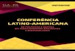 CONFERÊNCIA LATINO-AMERICANA · 2018. 5. 28. · INTRODUÇÃO Nos dias 24, 25 e 26 de agosto, no Rio de Janeiro, Brasil, foi realizada a II Reunião Latino-Americana de Políticas