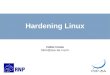 Hardening Linux - pop-ba.rnp.br · Controle sobre Sistema de Arquivos Eis as principais opções – defaults: permite alguns parâmetros (Depende da distribuição e do tipo de FS)