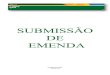 Plataforma Brasil Versão 3£o-de-Emenda.pdf2 Histórico de Revisão do Manual Versão do Sistema Autor Data Descrição 3.0 Assessoria Plataforma Brasil 29/06/2015 Criação do Documento