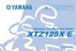 XTZ125X Ee na fabricação de produtos de alta qualidade, que concederam à Yamaha uma reputação de confiabilidade. Por favor, leia atentamente este manual para que possa desfrutar
