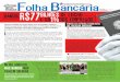 Folha Bancaria · 2018. 7. 24. · 25 a 31 de julho de 2018 F o lh aBan cár i 3 Os trabalhadores de empresas públicas como Banco do Brasil e Caixa Federal poderão ter de pagar