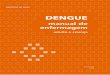 Dengue - Secretaria da Saúde · A dengue na criança, na maioria das vezes, apresenta-se como uma síndro-me febril com sinais e sintomas inespecíficos: apatia, sonolência, recusa