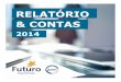 1 RELATÓRIO & CONTAS...no final de 2014, que representava um mínimo desde setembro de 2009 (-0,3%), tendo entretanto diminuído ainda mais já no primeiro mês de 2015, para -0,6%