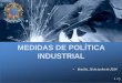 MEDIDAS DE POLÍTICA INDUSTRIAL - SINICON · 2015. 7. 3. · Prorrogação do PSI-BNDES para até 31/12/2015 PSI-BNDES 2015 Subprograma Ônibus, ... •Projetos de expansão do Senai