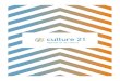 Cultura 21: Ações · 2016. 3. 16. · Cultura, dereitos e cidadania 1. A cultura constrói-se a partir dos valores, crenças, línguas, conhecimentos, artes e sabedorias, que permitem