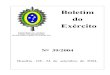 Boletim do ExércitoBOLETIM DO EXÉRCITO N 39/2004 Brasília - DF, 24 de setembro de 2004. ÍNDICE 1ª PARTE LEIS E DECRETOS ATOS DO PODER LEGISLATIVO LEI N 10.941, DE 15 DE SETEMBRO