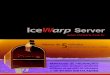 Server - IPCorpdesign.falkland.com.br/produtos/Icewarp/laminas/icewarp... · 2019. 5. 7. · referenciados nos demais itens, incluindo WebMail Pro (Web 2.0), Anti-Spam, ... Administração