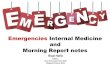 Emergencies Internal Medicine and Morning Report notes Emergencies Internal Medicine and Morning Report