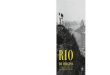 RIO e GENS · Rio de imagens: uma paisagem em construção mos-tra como a imagem do Rio de Janeiro foi representada ao longo dos últimos sécu-los, reunindo cerca de quatrocentas