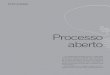 Processo aberto · 2013. 12. 5. · 33 carn ritr macu processo Relato do processo de montagem da peça performática - RG-Registro Geral Renata Kamla conta sobre o processo que dirigiu