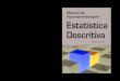 95 75 Estatística Descritiva - fnac-static.com · 2018. 10. 2. · 1ª Edição – Lisboa, Janeiro de 2008. 3ª Edição – Lisboa, Setembro de 2018. Impressão e acabamentos: