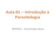 Aula 01 – Introdução à Parasitologia · Artrópodes vetores ou agentes de doenças Reino Animalia Sub-reino Metazoa Filo Artrhropoda Classe Arachnida Subclasse Acari Ordem Parasitiformes