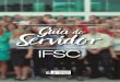 IFSCarquivos.ifsc.edu.br/comunicacao/guia_servidor_dez2019.pdf · O IFSC possui dois órgãos superiores de administração: Conselho Superior (Consup): é o órgão máximo do IFSC,