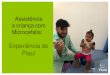 Assistência a criança com Microcefalia - APSREDES...Foto em Homenagem ao Dia das Mães – ... uma equipe multiprofissional composta por técnicos das áreas da Saúde da Criança
