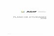 PLANO DE ATIVIDADES 2019 - AGIF · 2020. 6. 30. · Plano de Atividades AGIF 2019 ... recomendava a criação de uma agência para a gestão integrada de fogos rurais (AGIF). Em 21