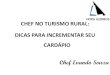 CHEF NO TURISMO RURAL: DICAS PARA INCREMENTAR SEU …faec.org.br/novo/wp-content/uploads/2012/06... · 2013. 4. 25. · ALIMENTO SAUDÁVEL A criação de avestruz vem sendo considerada