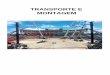 TRANSPORTE E MONTAGEM - Portal IDEA · Montagem de edifícios e galpões 81 Introdução 82 ... • antes da liberação para embarque das estruturas, no interior da fábrica; estrutura,
