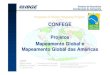 CONFEGE Projetos Mapeamento Global e Mapeamento Global … · Joanesburgo WSSD/Rio +10 Promoção do Projeto Global Mapping, iniciada com o Plano de Implementação do Encontro de