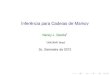 Inferência para Cadeias de Markov - Unicampnancy/Cursos/mi626/inf_CM.pdf · Title: Inferência para Cadeias de Markov Author: Nancy L. Garcia, Created Date: 8/22/2012 9:29:35 AM