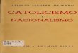 Catolicismo y nacionalismo - Internet Archive · 2014. 7. 9. · albertoezcurramedrano catolicismo y nacionalismo '^^.^^^ ofpria' segundaedicion-7b '^oiog.'calse^ adsum buenosaires
