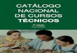 CATÁLOGO NACIONAL DE CURSOS TÉCNICOS · 2020. 11. 6. · Técnico em Construção Naval Técnico em Curtimento Técnico em Joalheria Técnico em Móveis ... o Catálogo é um referencial