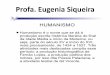 Profa. Eugenia Siqueira · 2020. 7. 8. · comum com uma Vida mais prática e menos lirismo cortês, morto em 1325; o interesse de novos nobres e reis por produções literárias